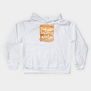 Tap into Ancient Wisdom Kids Hoodie